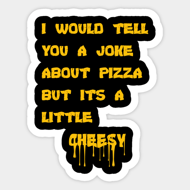 Funny - Pizza Sticker by TaylorDavidDesigns